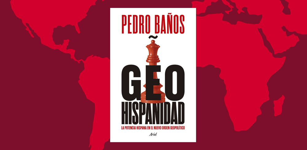 GeoHispanidad, libro de Pedro Baños